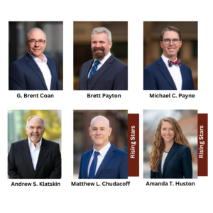 2025 Super Lawyers G. Brent Coan, Brett Payton, Michael C. Payne, Andrew S. Klatskin, and 2025 Rising Stars Matthew L. Chudacoff and Amanda T. Huston